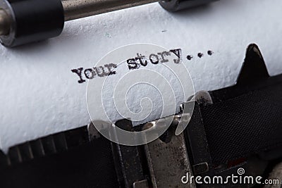 your story? The text is typed on paper with an old typewriter, a vintage inscription, a story of life Stock Photo