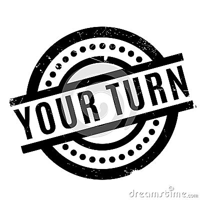 Your Turn rubber stamp Stock Photo