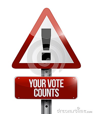 Your vote counts warning street sign message concept Vector Illustration