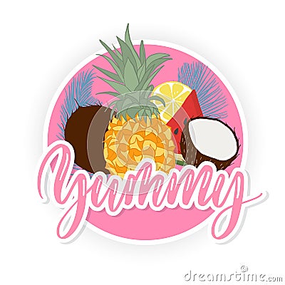 Yummy hand lettering label with tropical fruits Vector Illustration