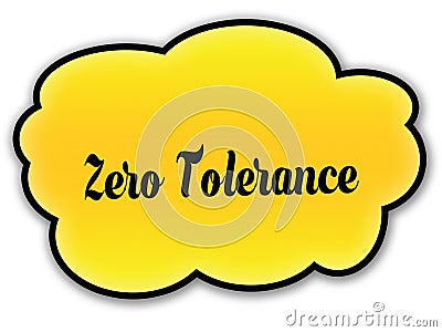 ZERO TOLERANCE handwritten on yellow cloud with white background Stock Photo