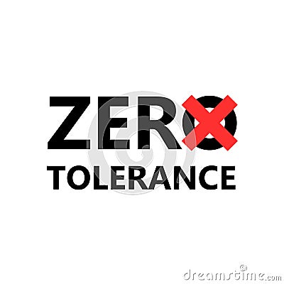 Zero tolerance text design. Vector Illustration