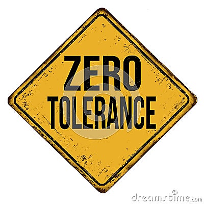 Zero tolerance vintage rusty metal sign Vector Illustration