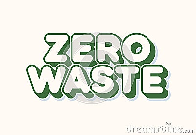 Zero waste sign trendy typography Vector Illustration