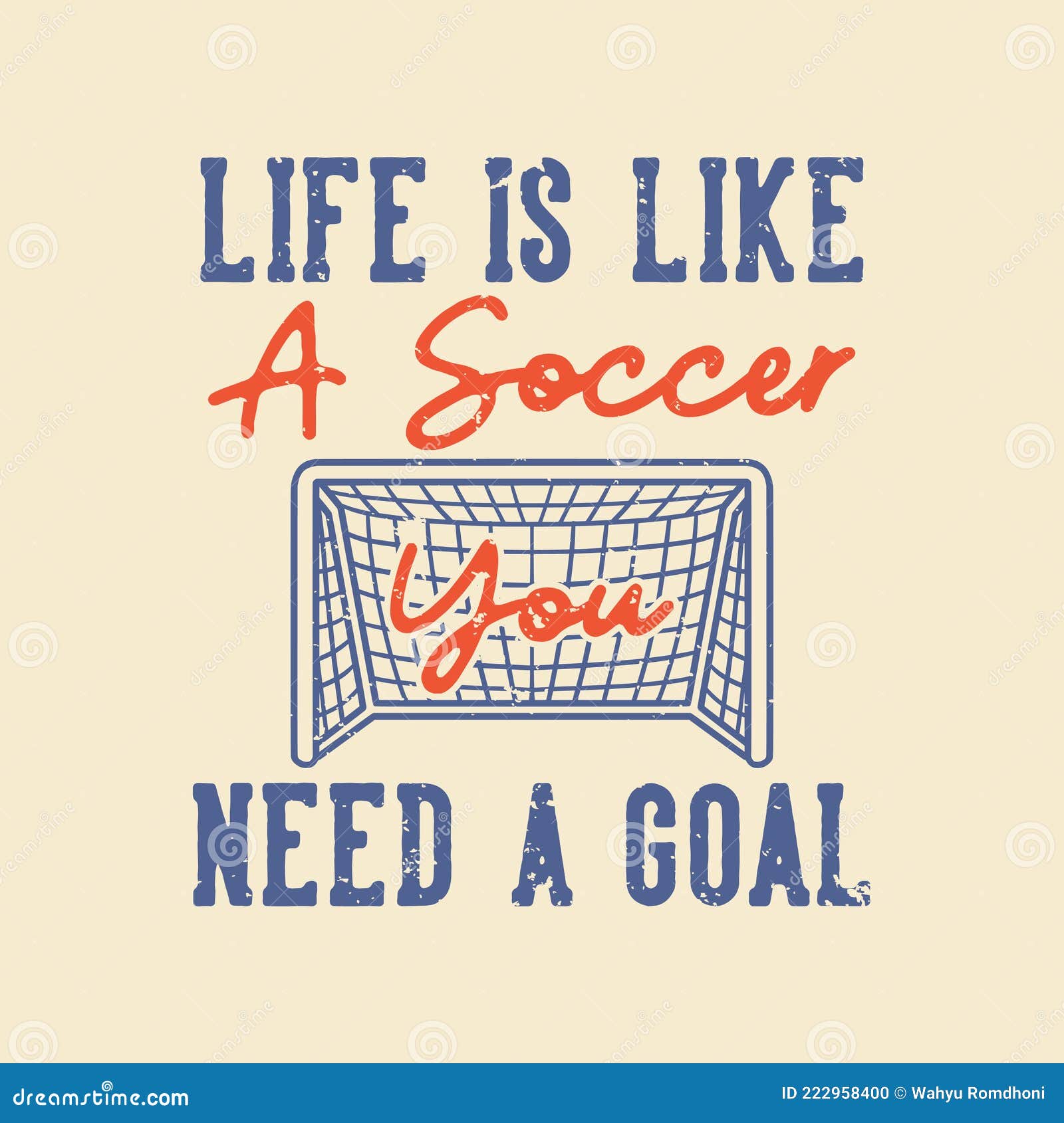 винтаж слоган типография жизнь как футбол вам нужно цель Иллюстрация  вектора - иллюстрации насчитывающей пинок, икона: 222958400
