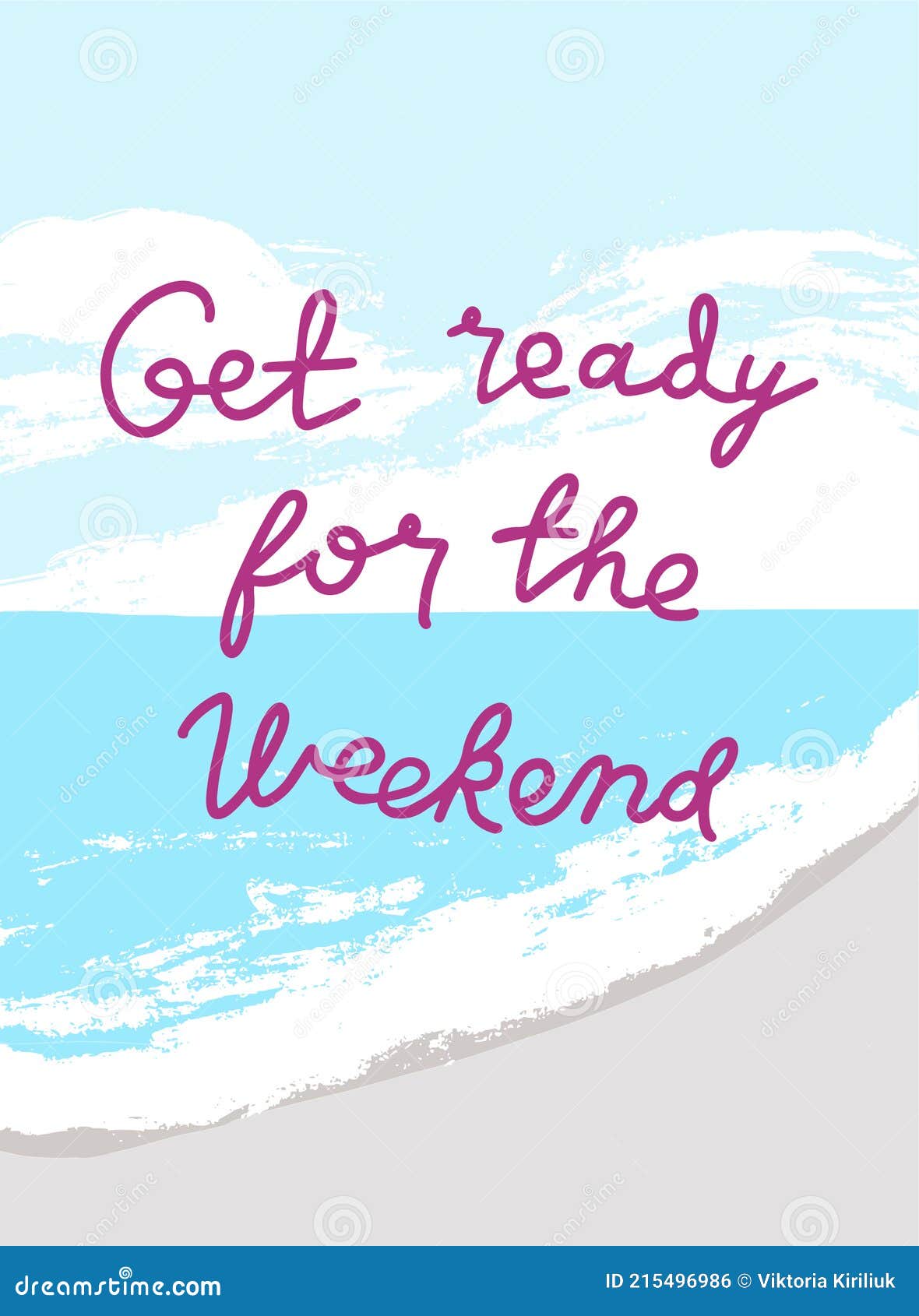 Get Ready For The Weekend Quotes Of The Against The Background Of The Beach Stock Vector Illustration Of Party Nature