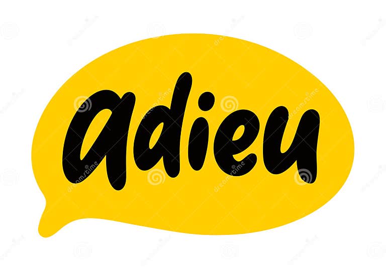 ADIEU Speech Bubble. Adieu is a French Word Meaning Goodbye that is