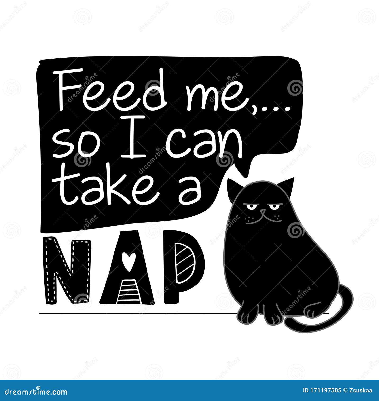 Feed Me so I Can Take a Nap - Funny Quote Design with Hungry Cat. Stock Vector - Illustration of phrase, asleep: 171197505 Feed Me so I Can Take a Nap - Funny Quote Design with Hungry Cat. Stock Vector - Illustration of phrase, asleep: 171197505