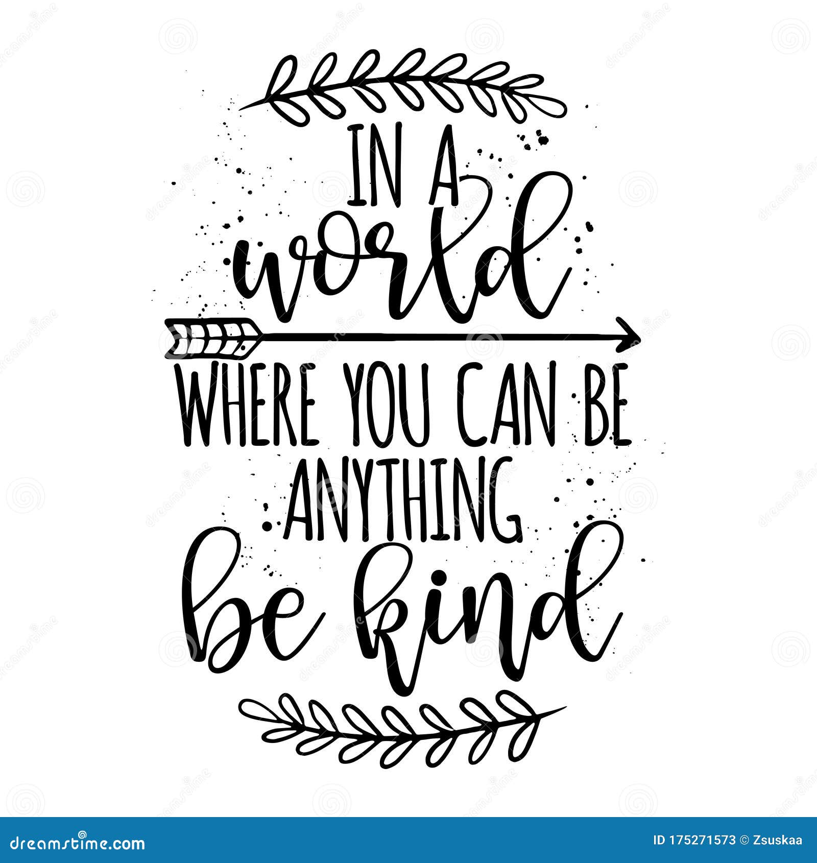 in a world, where you can be anything, be kind