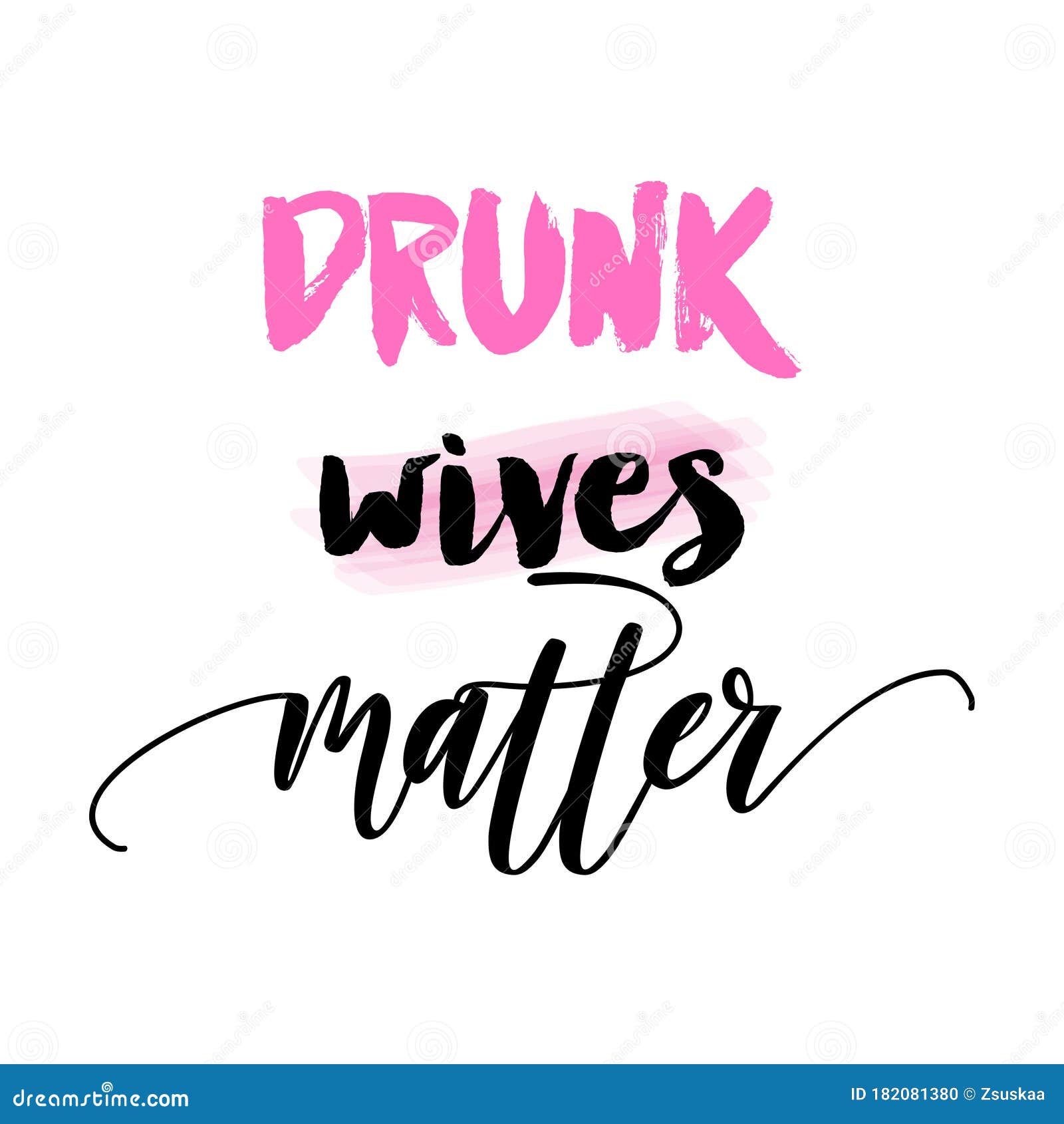 drunk wives matter - funny party saying for girls.