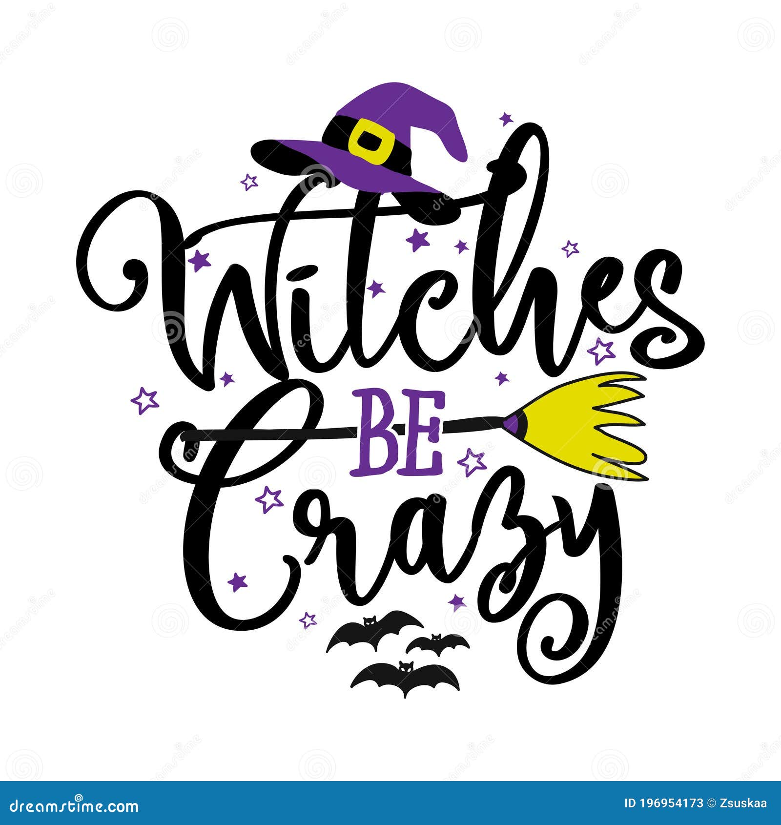 Witches Be Crazy Halloween Quote on White Background with Broom Stock