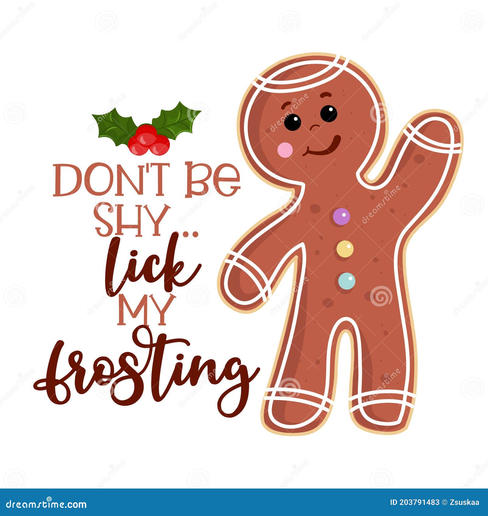 don`t be shy... lick my frosting - dirty joke a naughty gingerbread man.