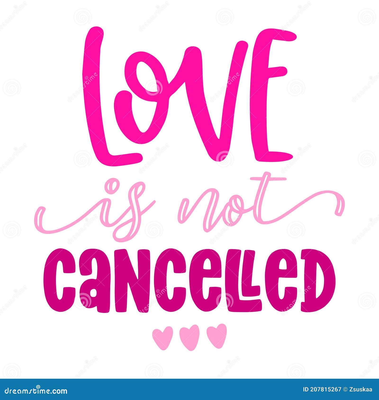 Love is Not Cancelled Awareness Lettering Phrase. Stock Vector Illustration of lovely