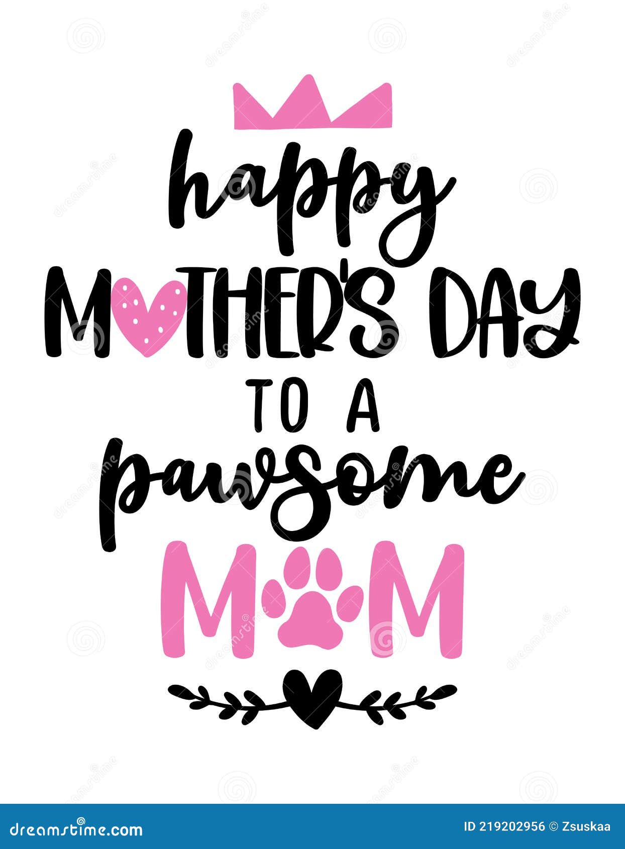 Happy Mother`s Day To a Pawsome Awesome Mom - Funny Quote Design. Stock  Illustration - Illustration of pets, lovely: 219202956