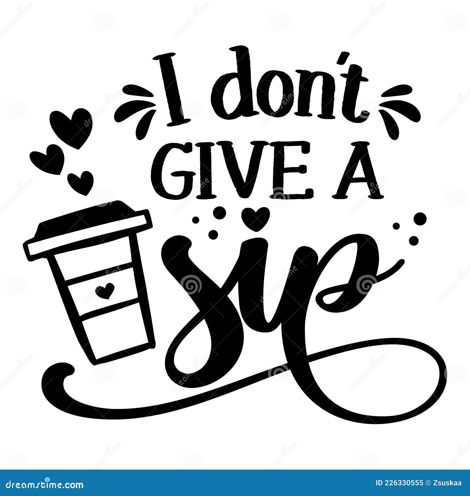 i don`t give a sip -  for posters. greeting card for hen party, womens day gift.