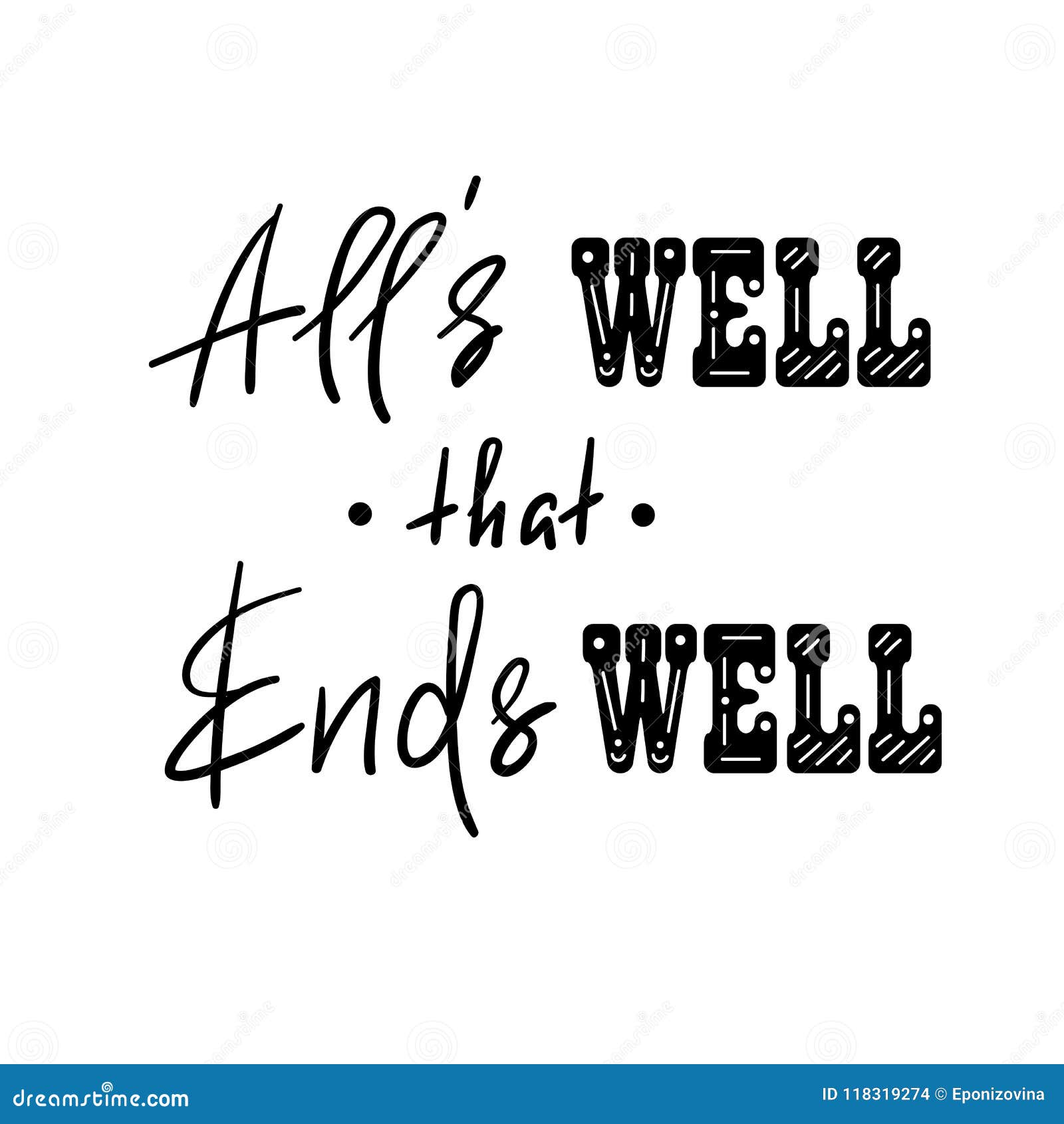 All S Well That Ends Well Handwritten Motivational Quote Stock Illustration Illustration Of Everything Being 118319274