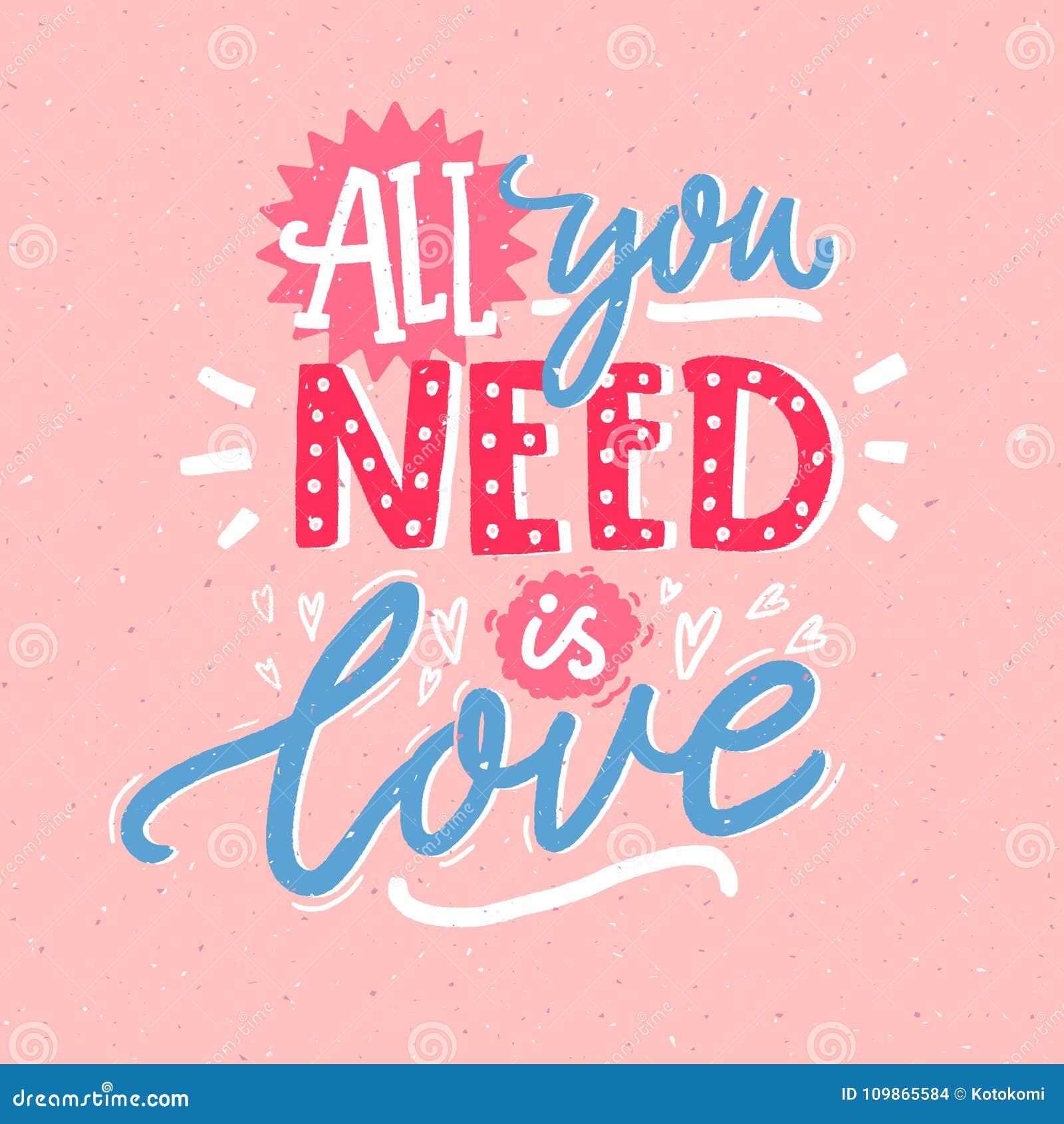 All You Need is Love. Romantic Quote for Valentine`s Day Greeting Cards ...