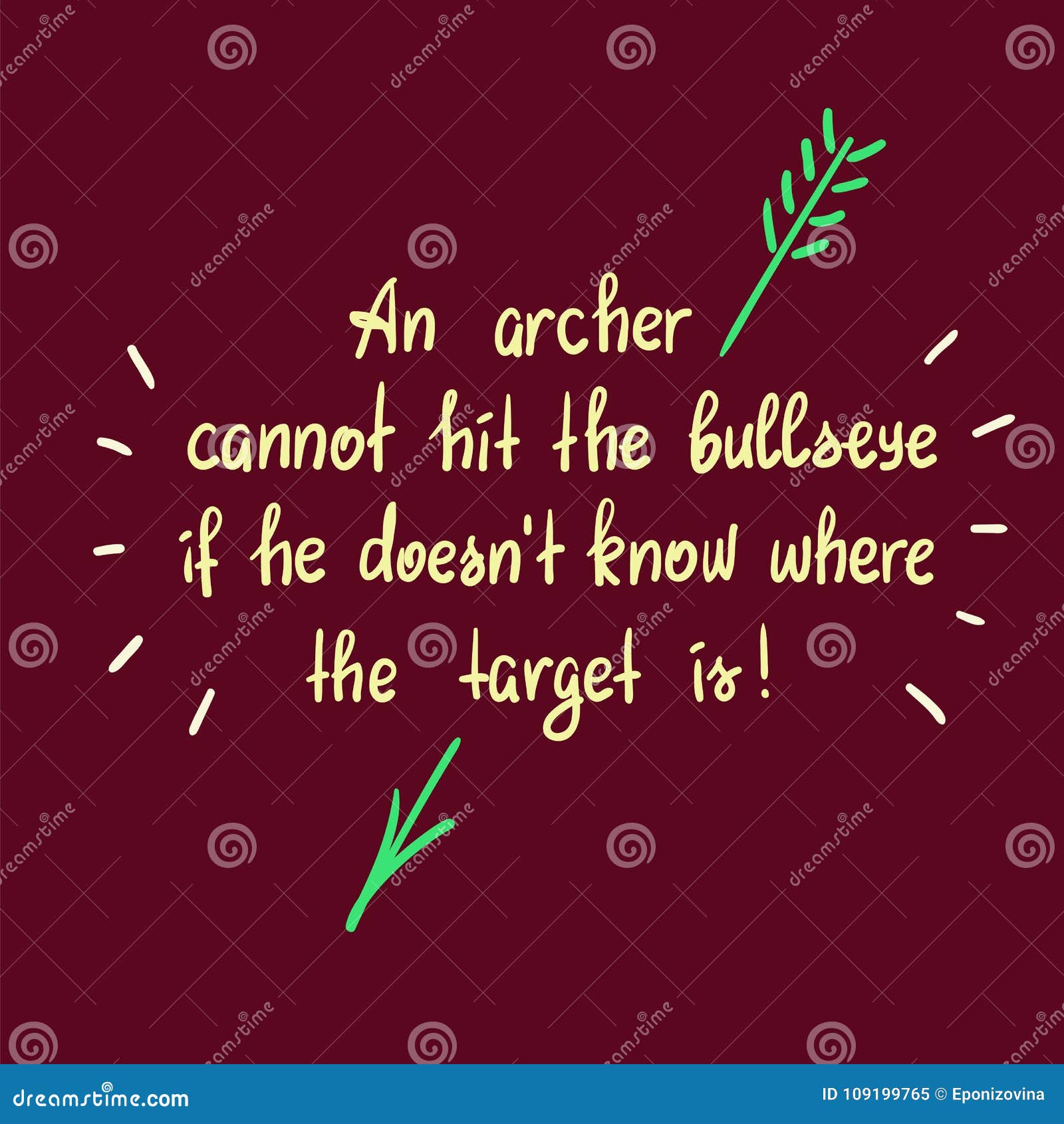 An Archer Cannot Hit the Bullseye If the Doesnt Know Where the Target
