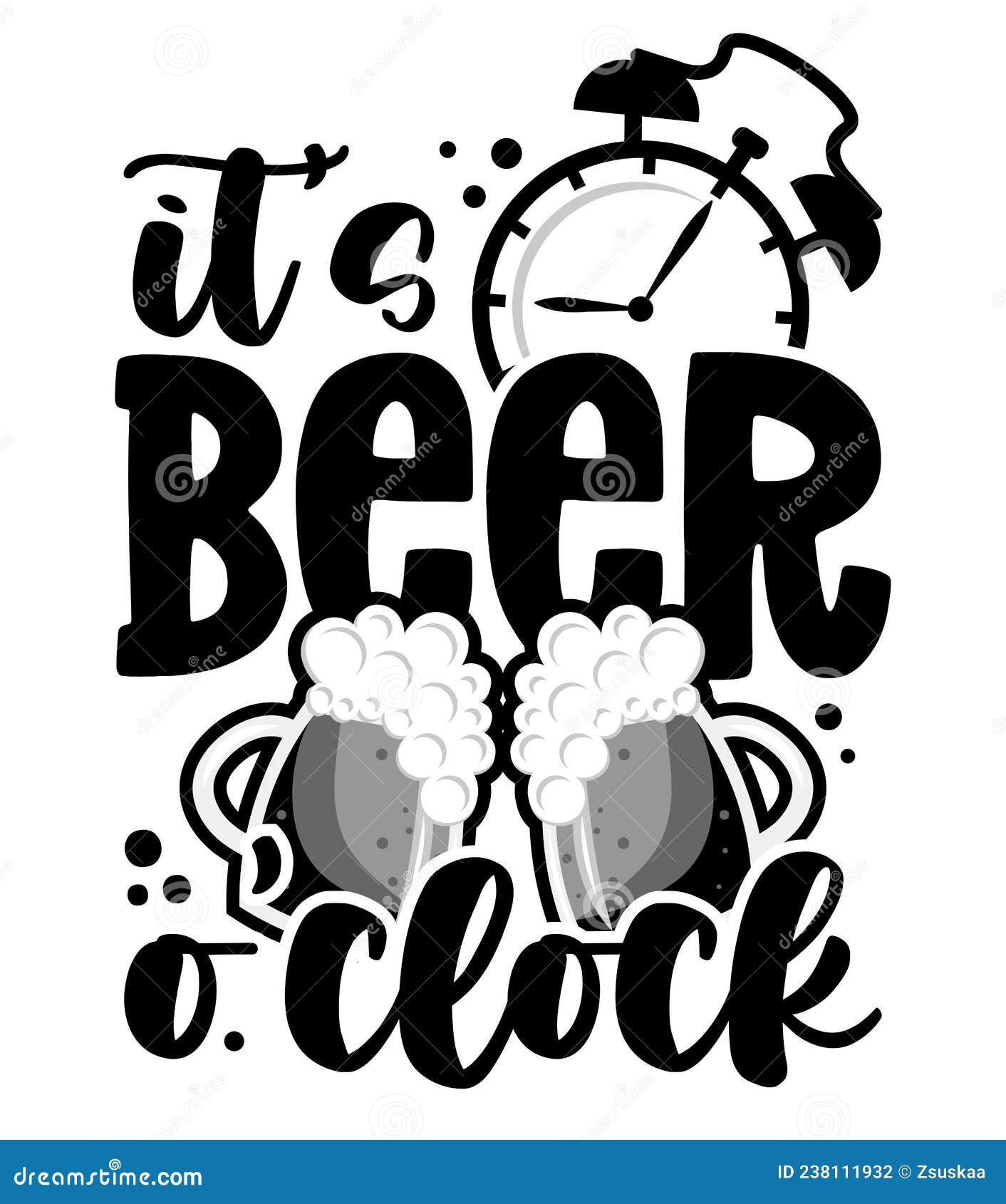 It`s Beer O`clock - Funny Quote for Bar or Restaurant Wall Art. Stock Vector - Illustration of print, drunk: 238111932 It`s Beer O`clock - Funny Quote for Bar or Restaurant Wall Art. Stock Vector - Illustration of print, drunk: 238111932
