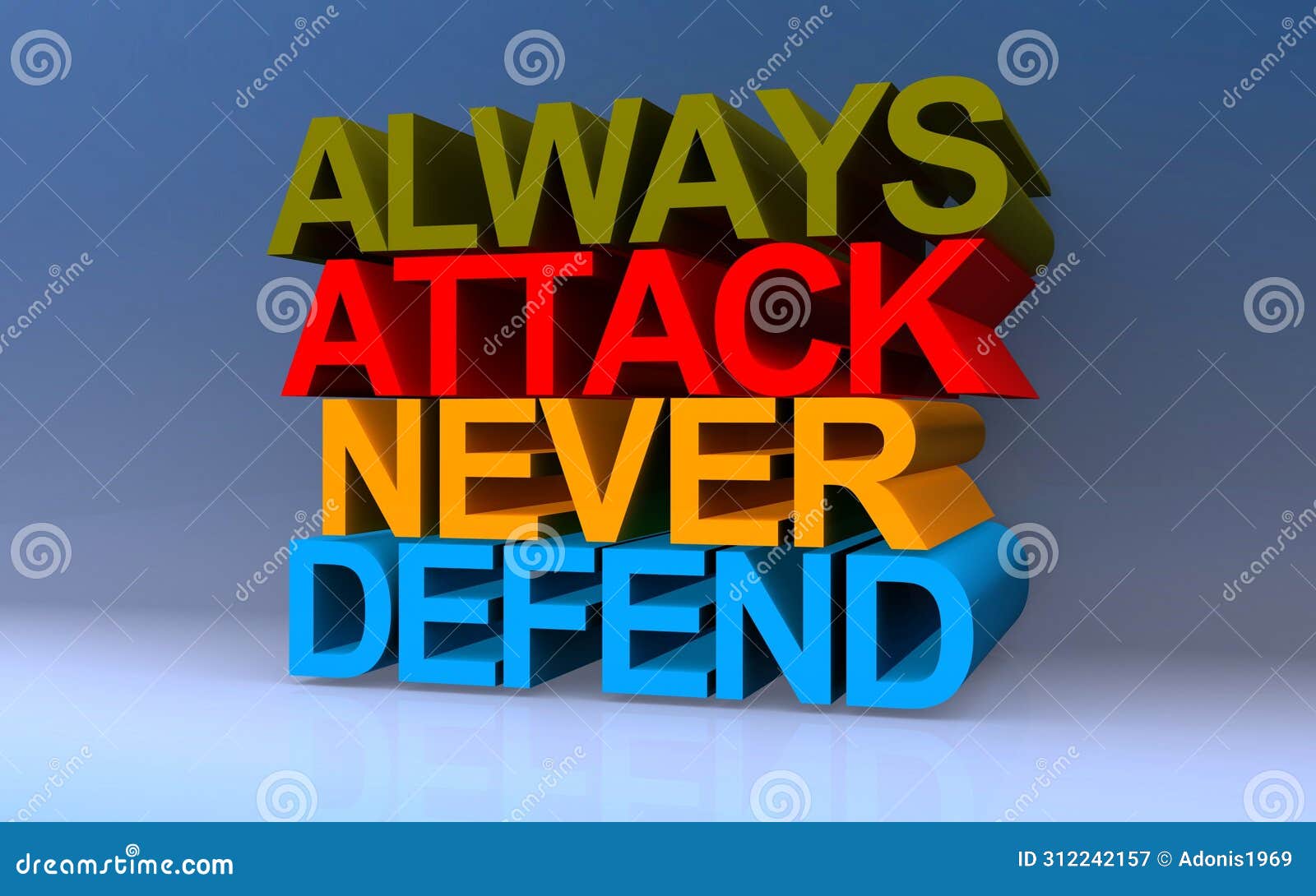 always attack never defend on blue