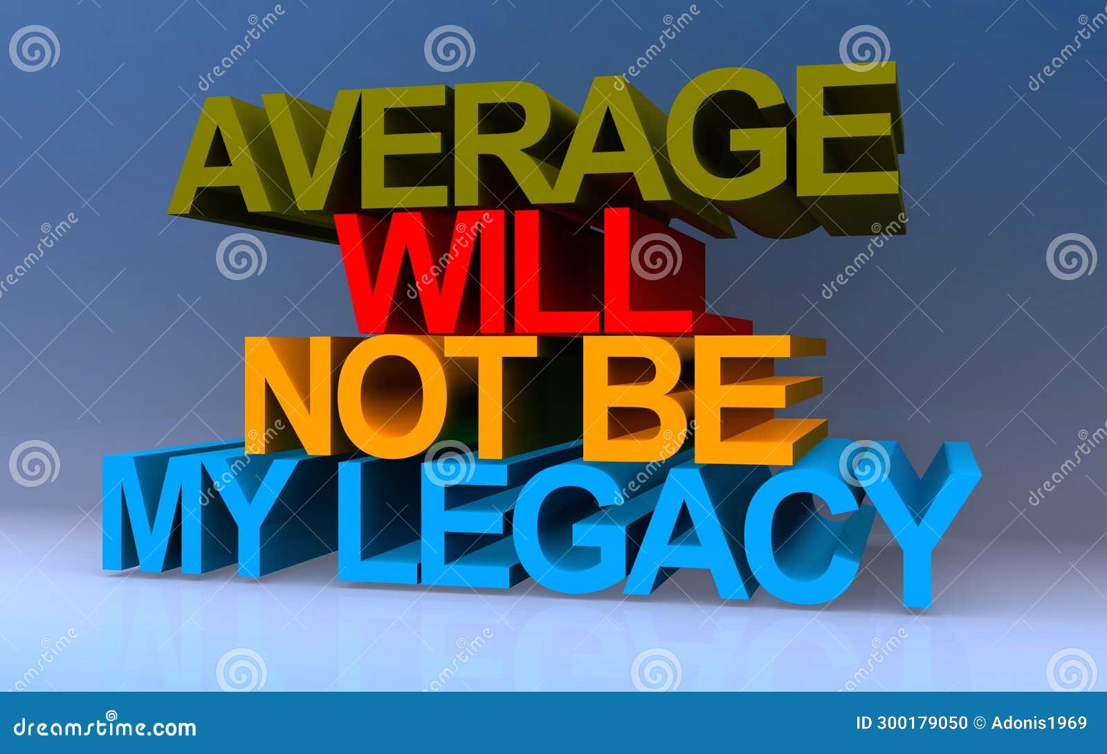 average will not be my legacy on blue