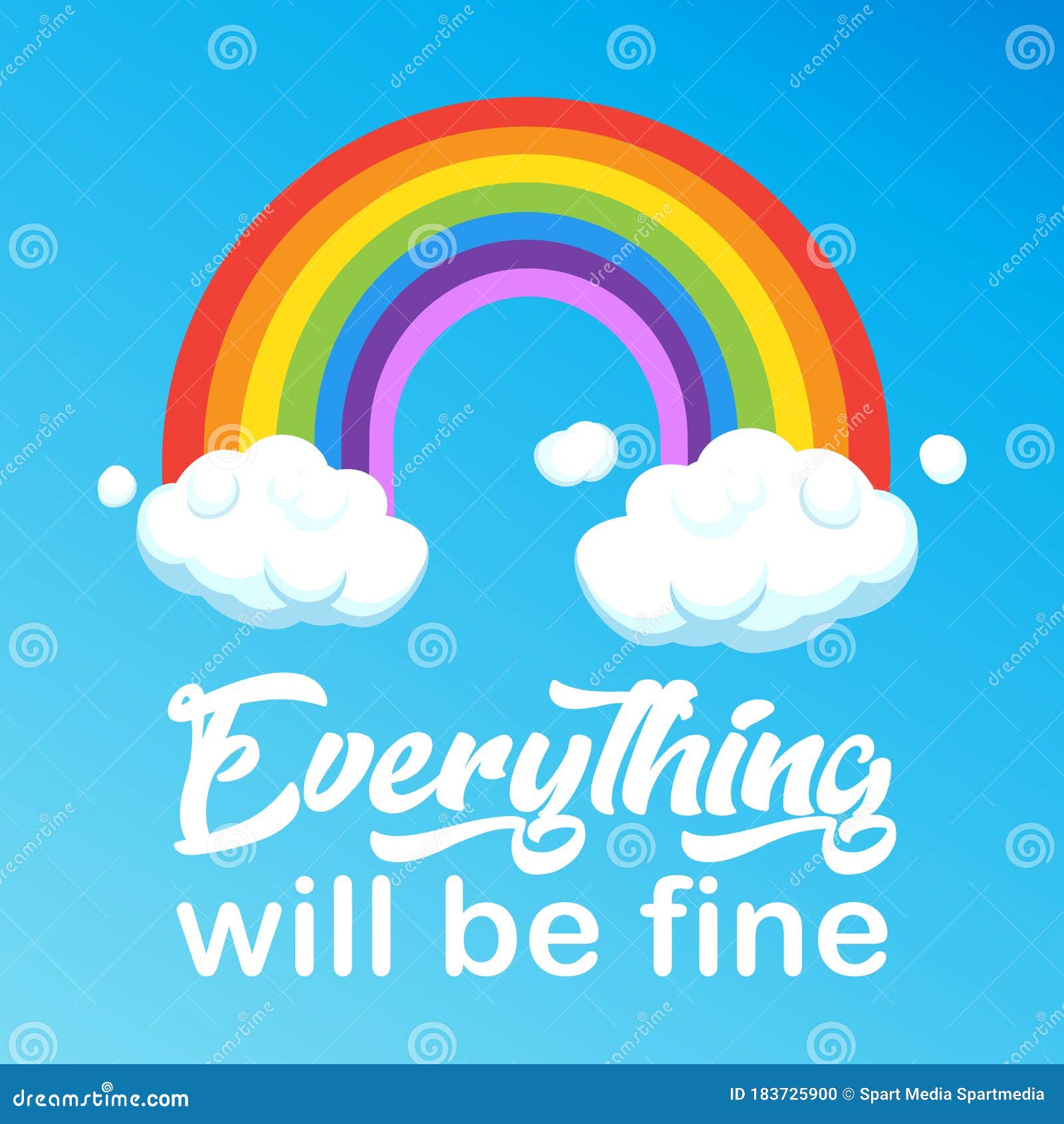 Banner `everything Will Be Fine` - Calligraphy Text Positive Quotes,  Rainbow and Clouds Cartoon Illustration Vector Sign Shirt Stock Vector -  Illustration of corona, abstract: 183725900