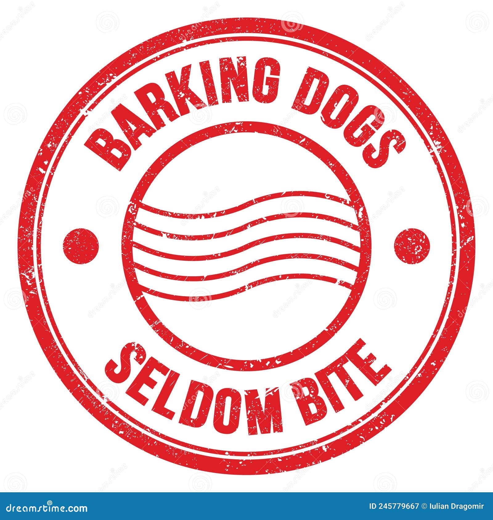 BARKING DOGS SELDOM BITE Text on Red Round Postal Stamp Sign Stock