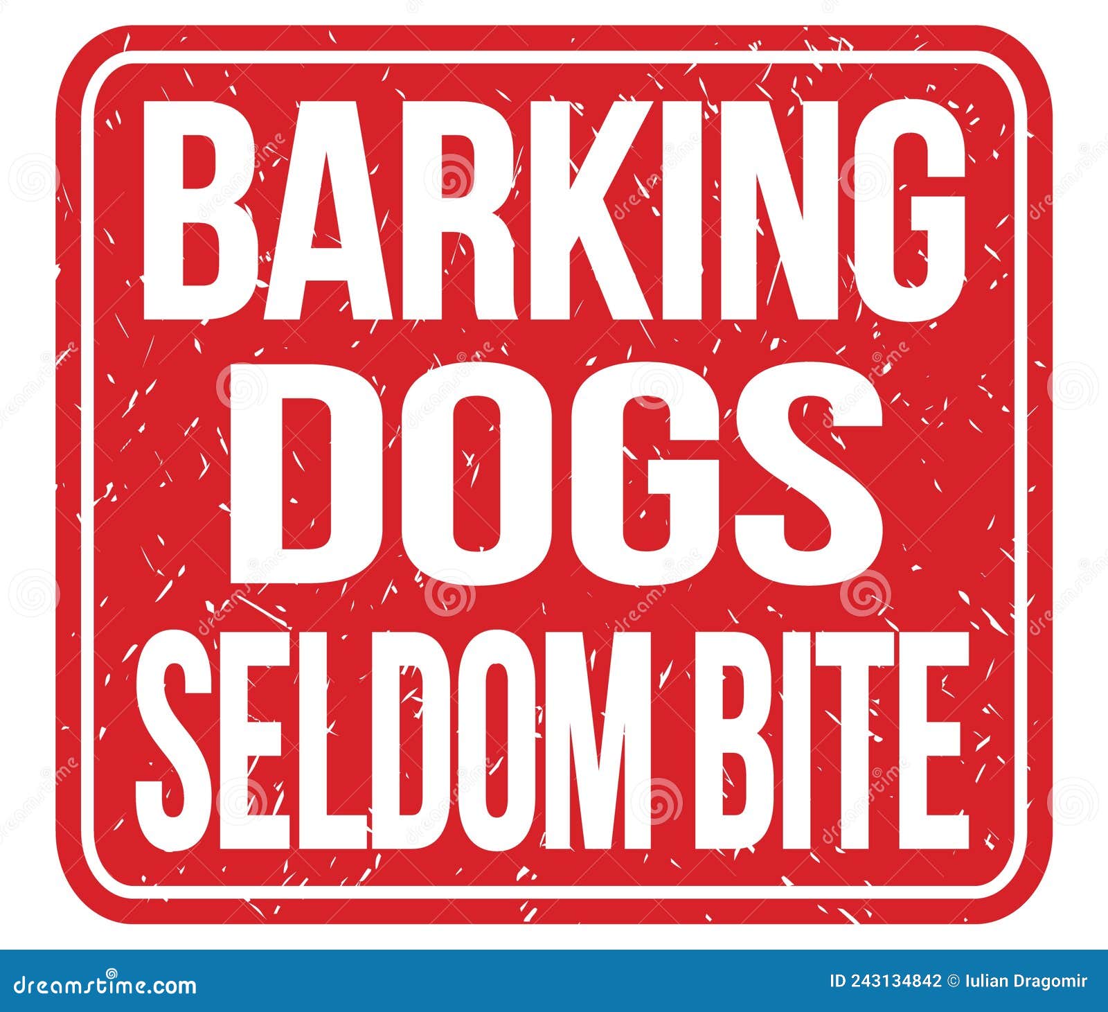 Barking Dogs Seldom Bite Words On Red Stamp Sign Stock Illustration