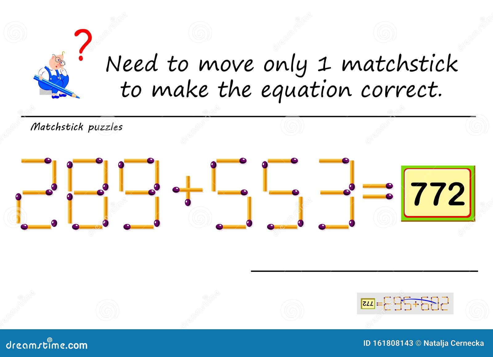 Logic Puzzle Game with Matches. Need To Move only 1 Matchstick To Make  Equation Correct. Solve Mathematical Example Stock Vector - Illustration of  exercise, logical: 161808143