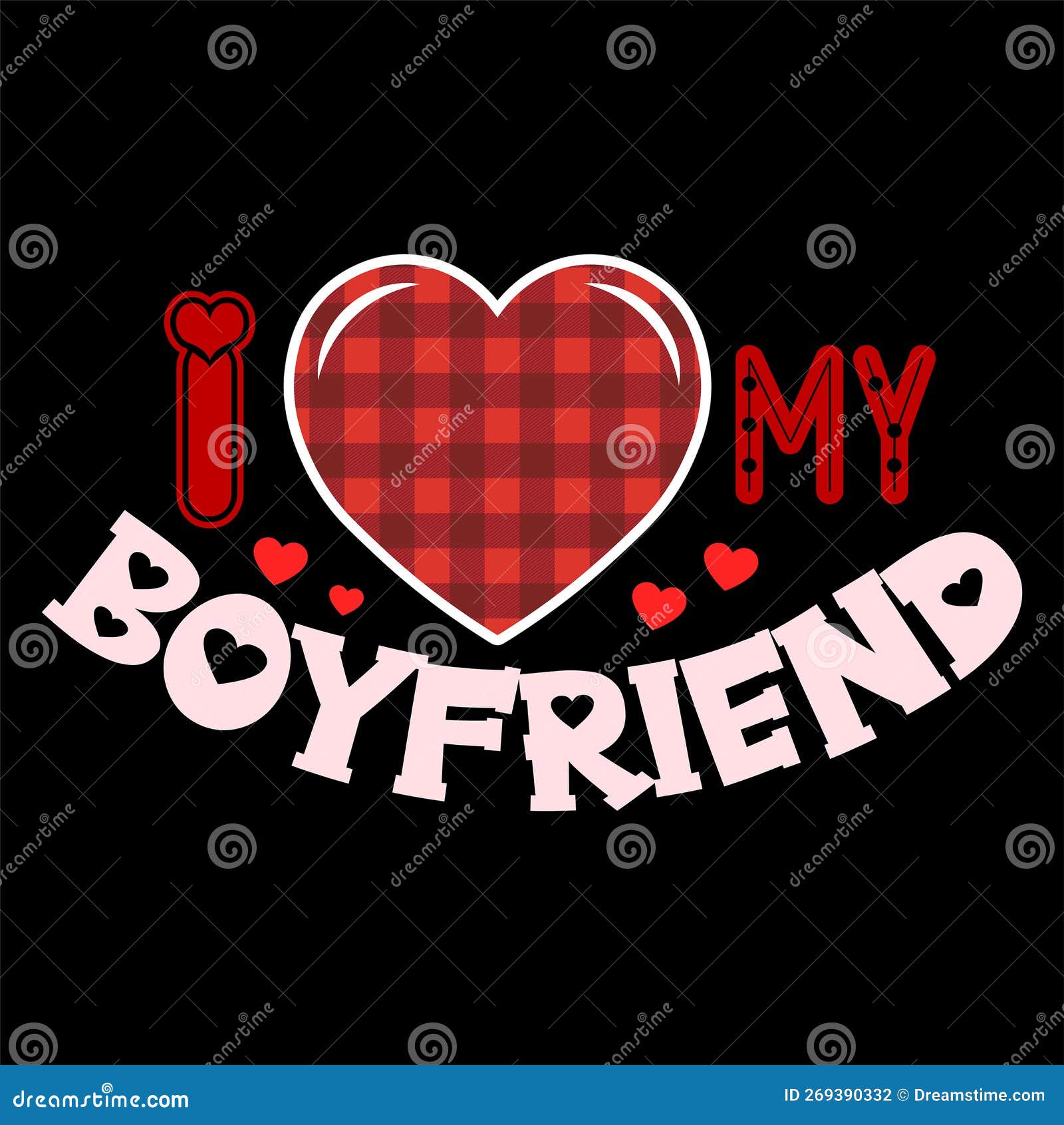 I Love My Boyfriend, Happy Valentine Shirt Print Template, 14 February I Love My Boyfriend, Happy Valentine Shirt Print Template, 14 February