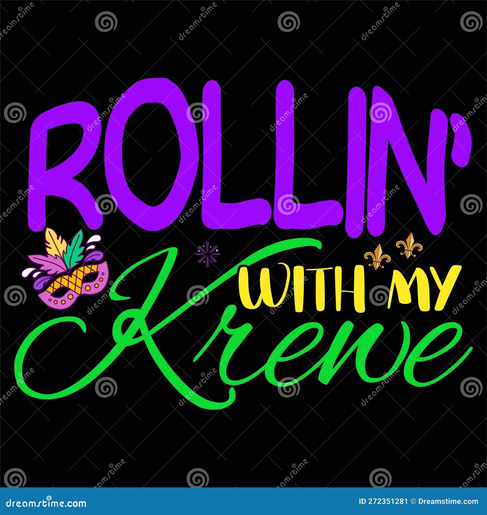 rollin with my krewe, typography  for carnival celebration