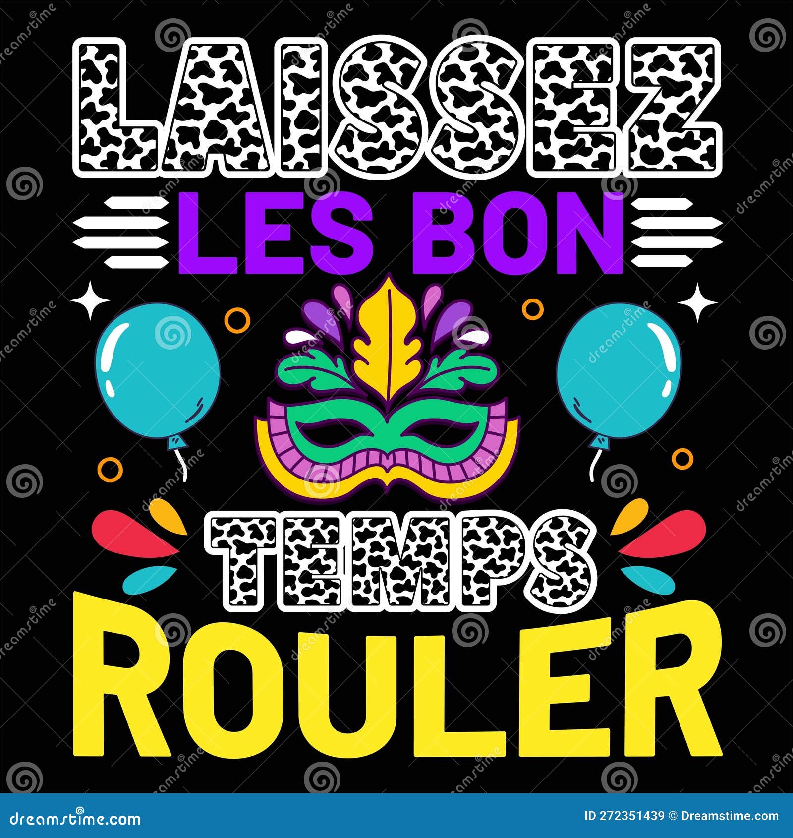 Laissez Les Bon Temps Rouler, Typography Design for Carnival