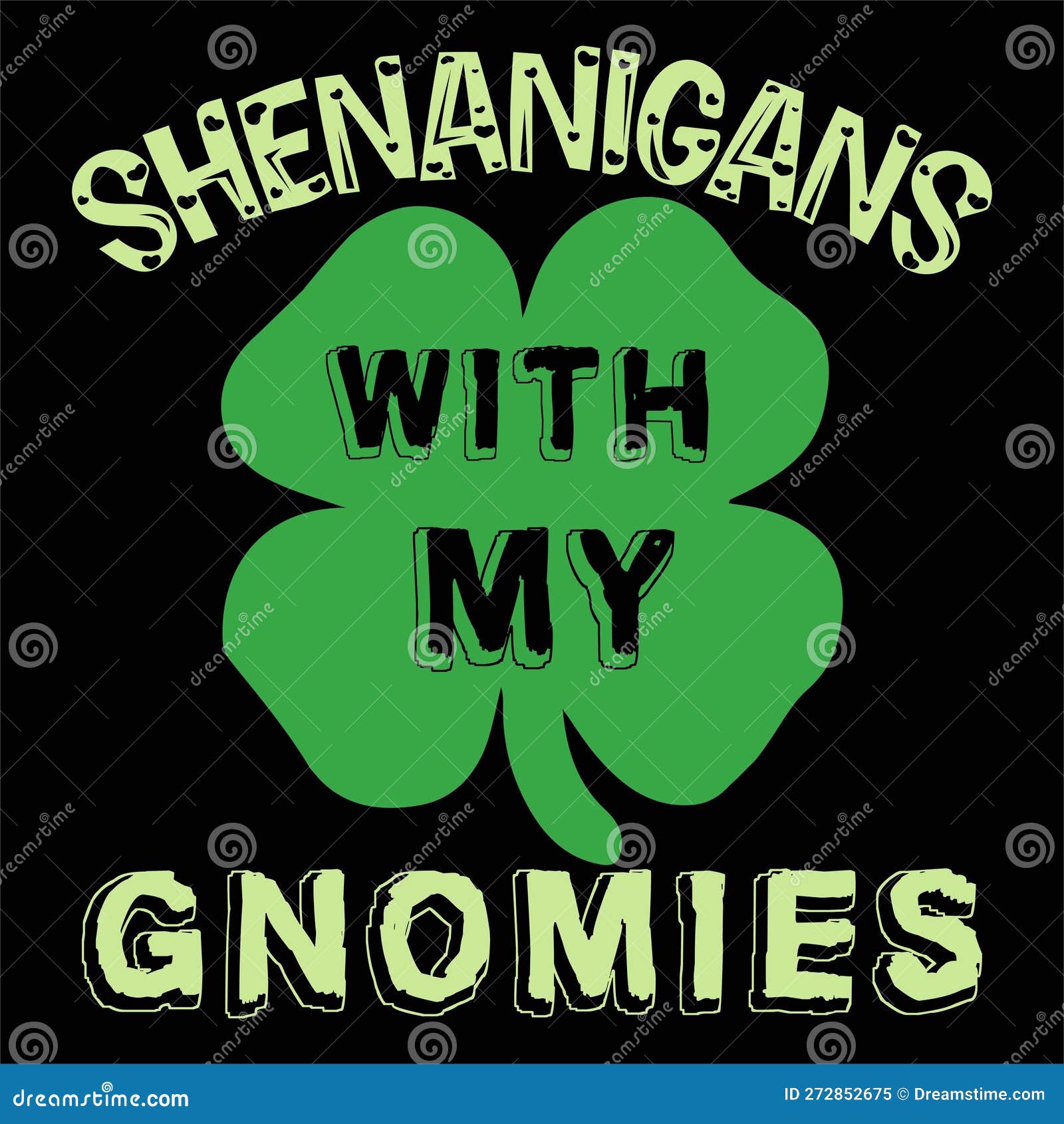 Shenanigans with My Gnomies, Shamrock Typography Design for Ireland