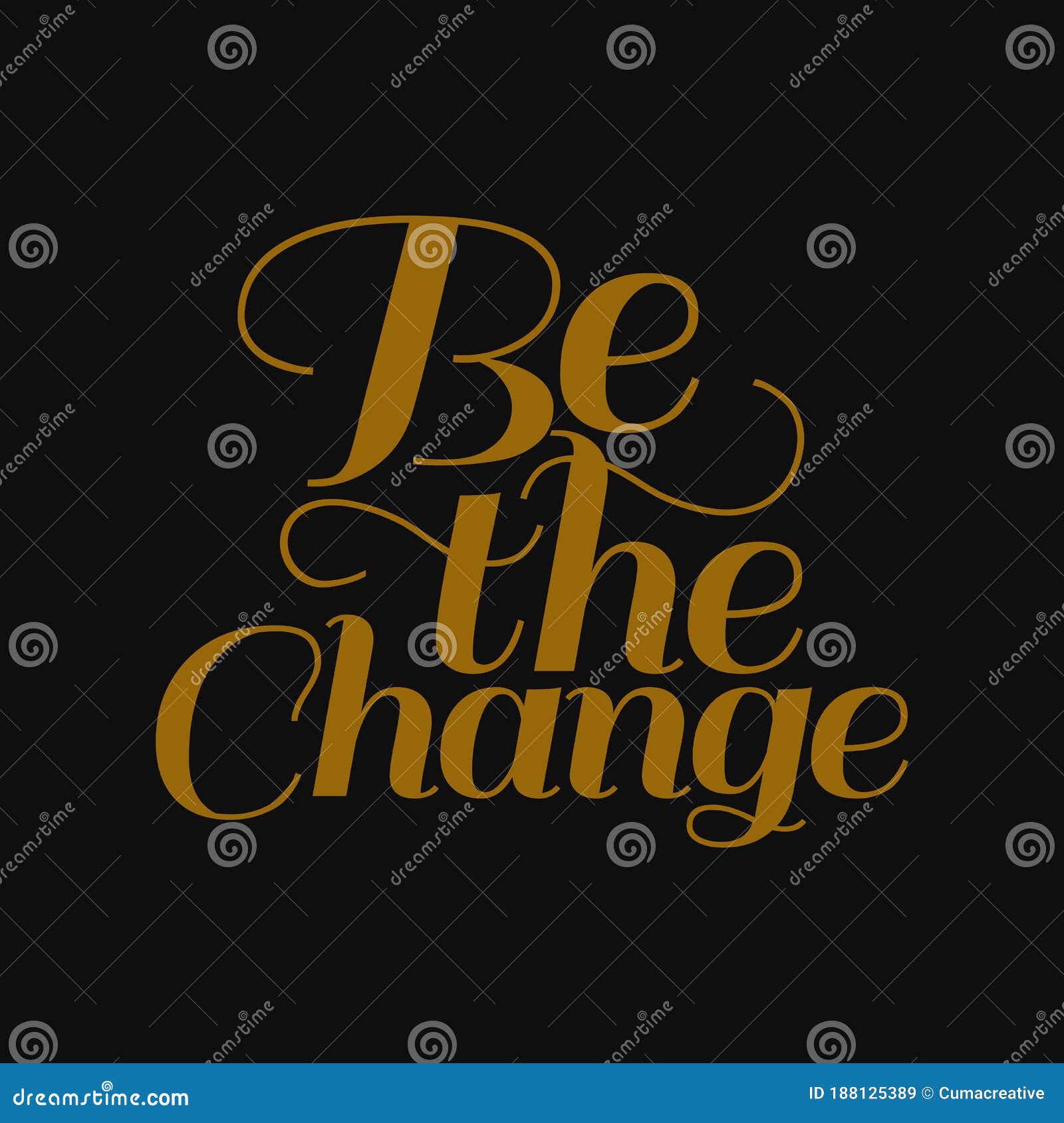 Be the Change. Inspirational and Motivational Quote Stock Vector ...