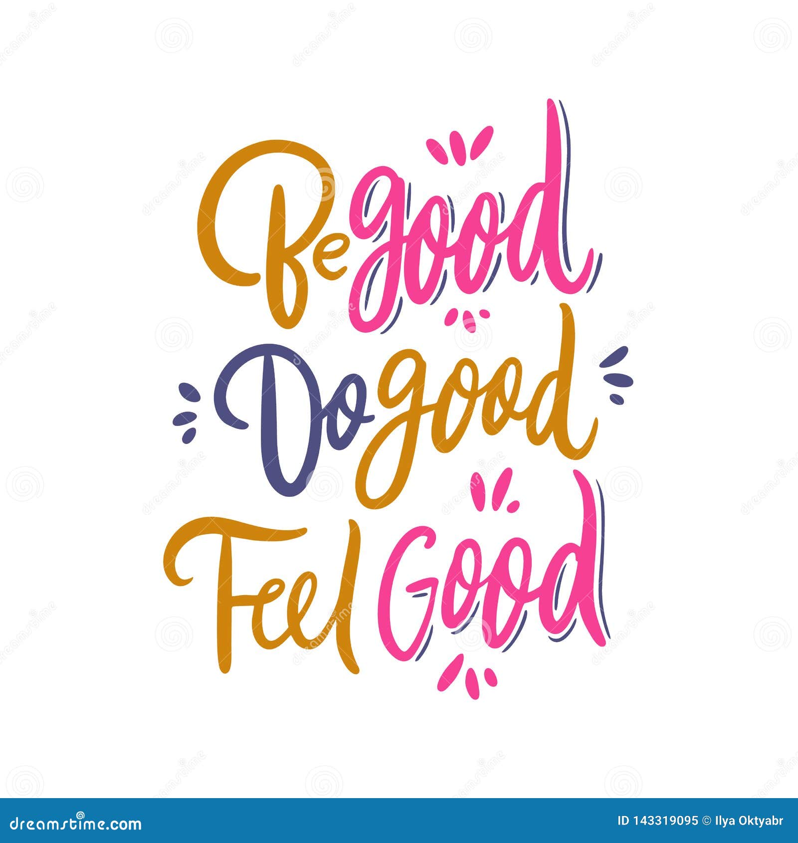 Feeling Good Quotes And Sayings Be Good Do Good Feel Good. Hand Drawn Vector Lettering Stock Illustration - Illustration Of Concept, Graphic: 143319095 Feeling Good Quotes And Sayings Be Good Do Good Feel Good. Hand Drawn Vector Lettering Stock Illustration - Illustration Of Concept, Graphic: 143319095