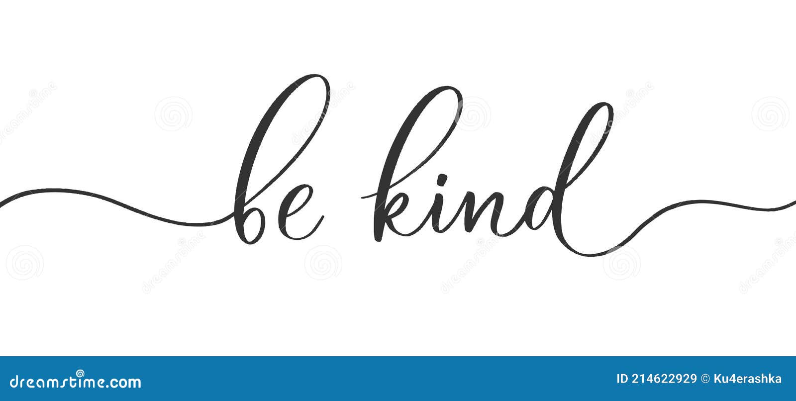 be kind - calligraphic inscription with smooth lines