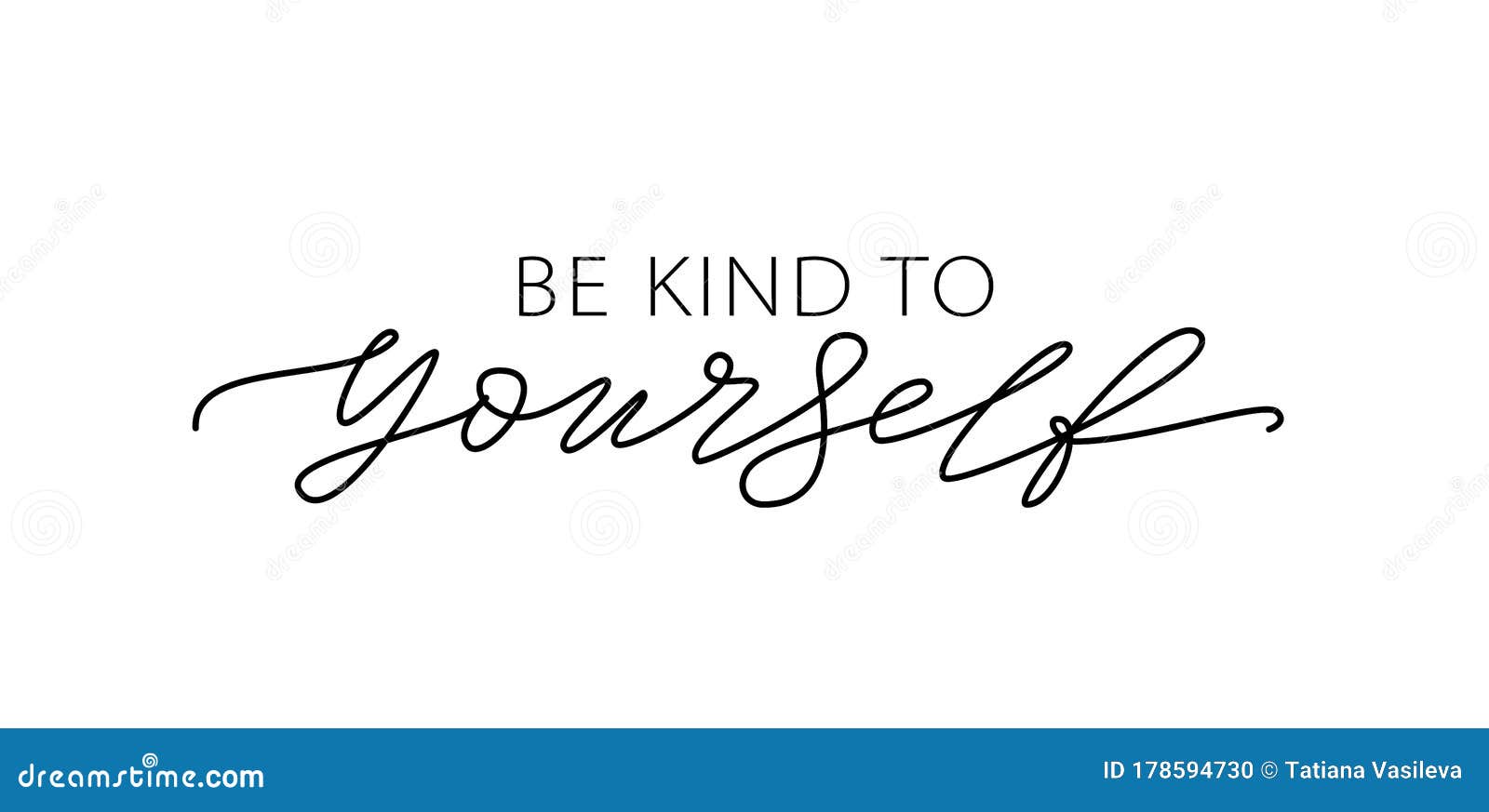 be kind to yourself. text about taking care of yourself.