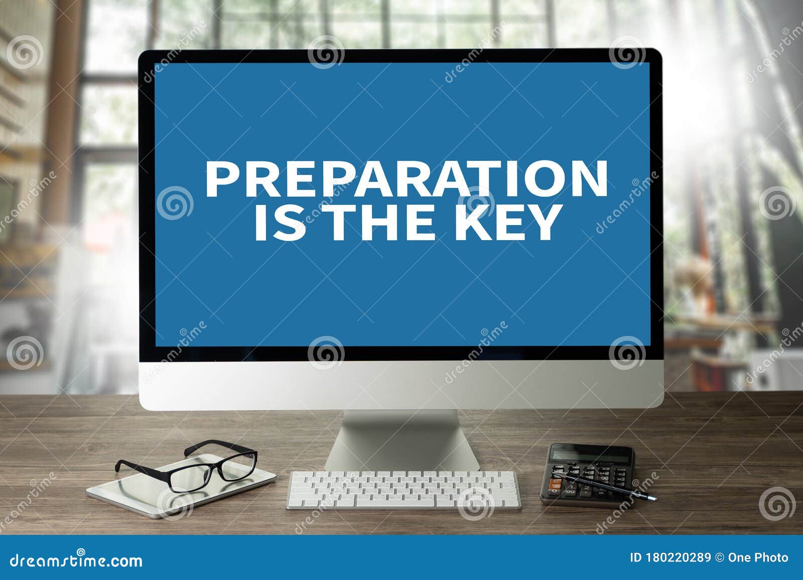 be prepared and preparation is the key plan, prepare, perform