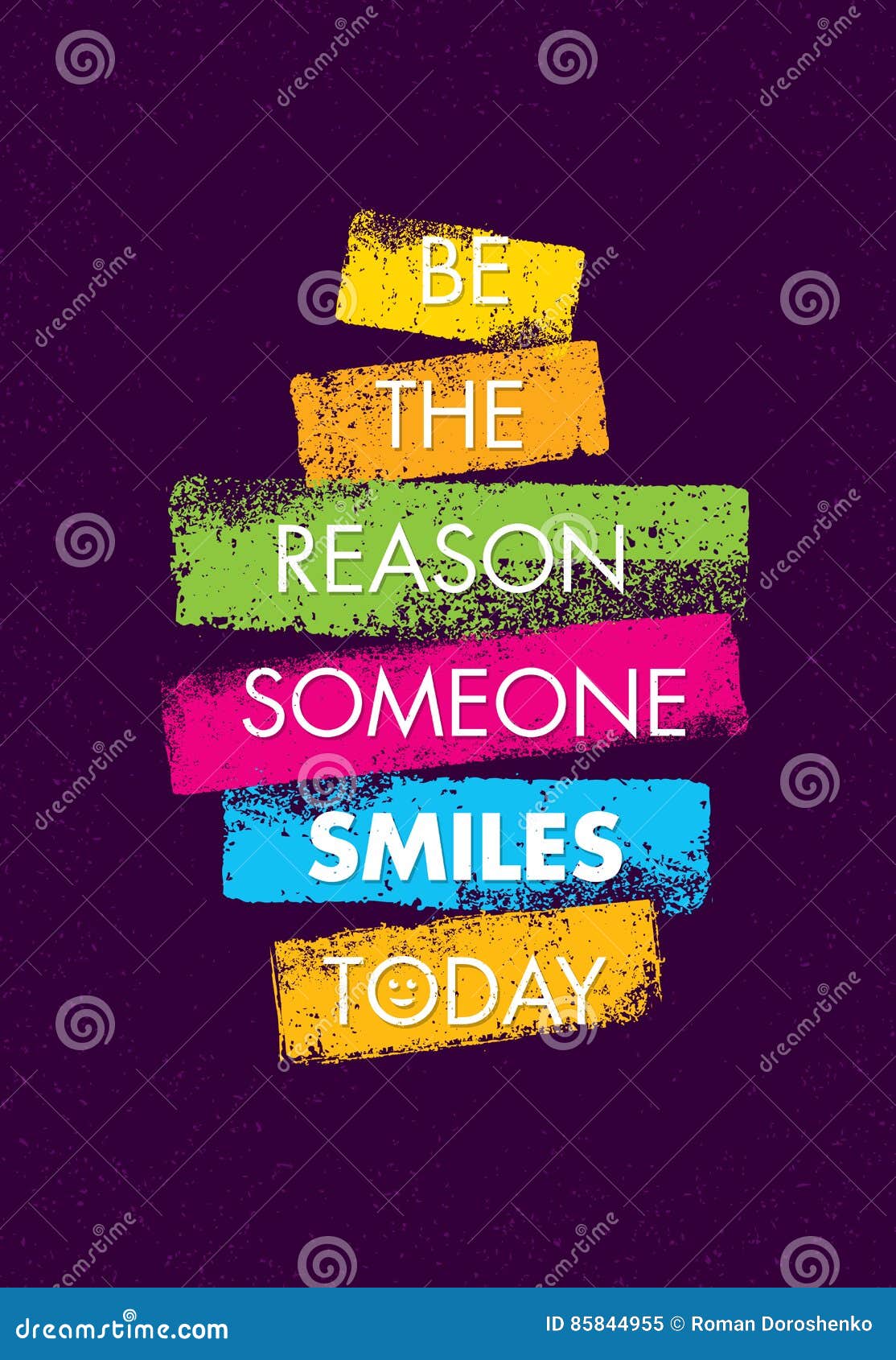 be the reason someone smiles today. funny creative motivation quote. colorful  typography banner