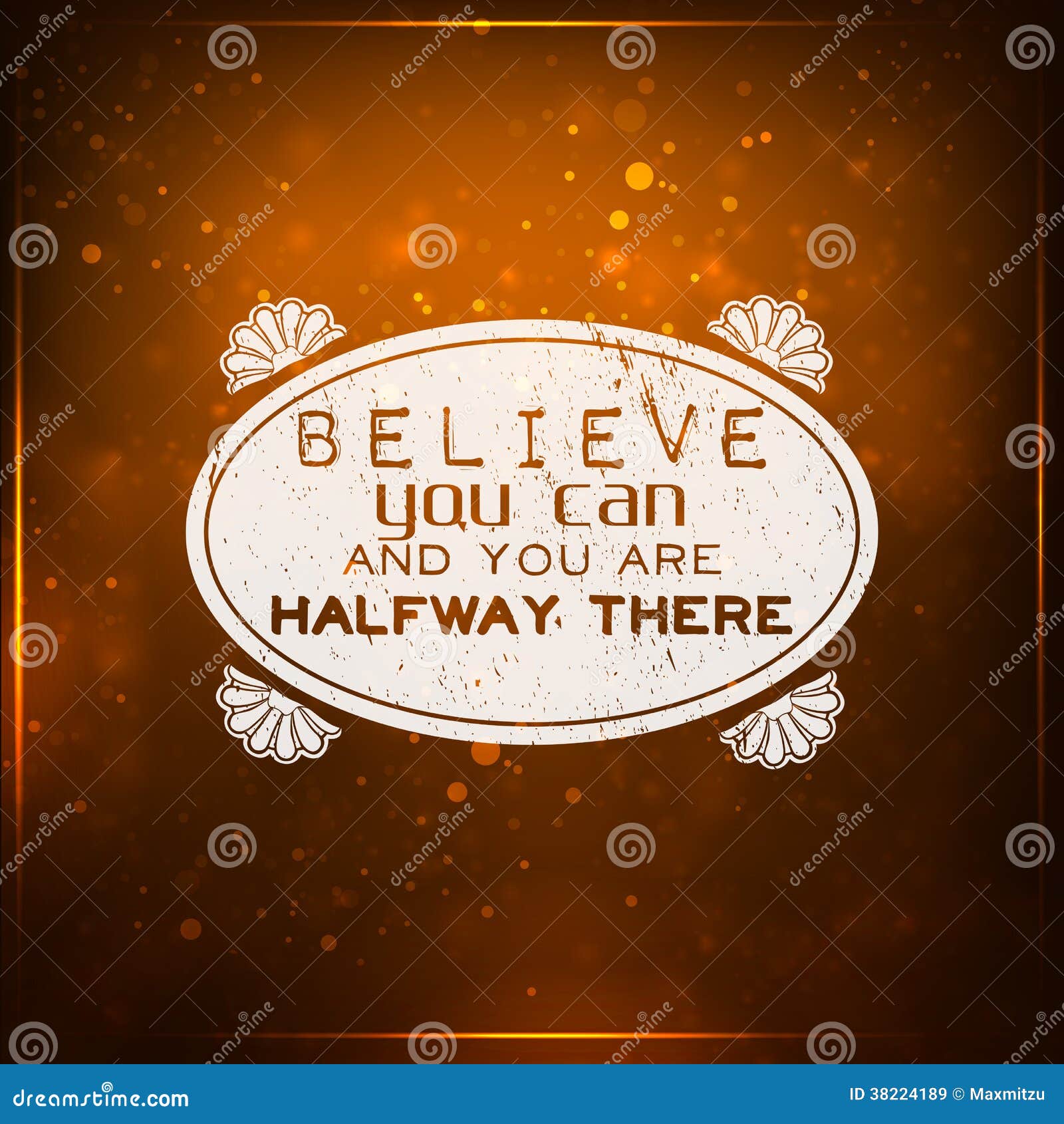 believe you can and you are halfway there
