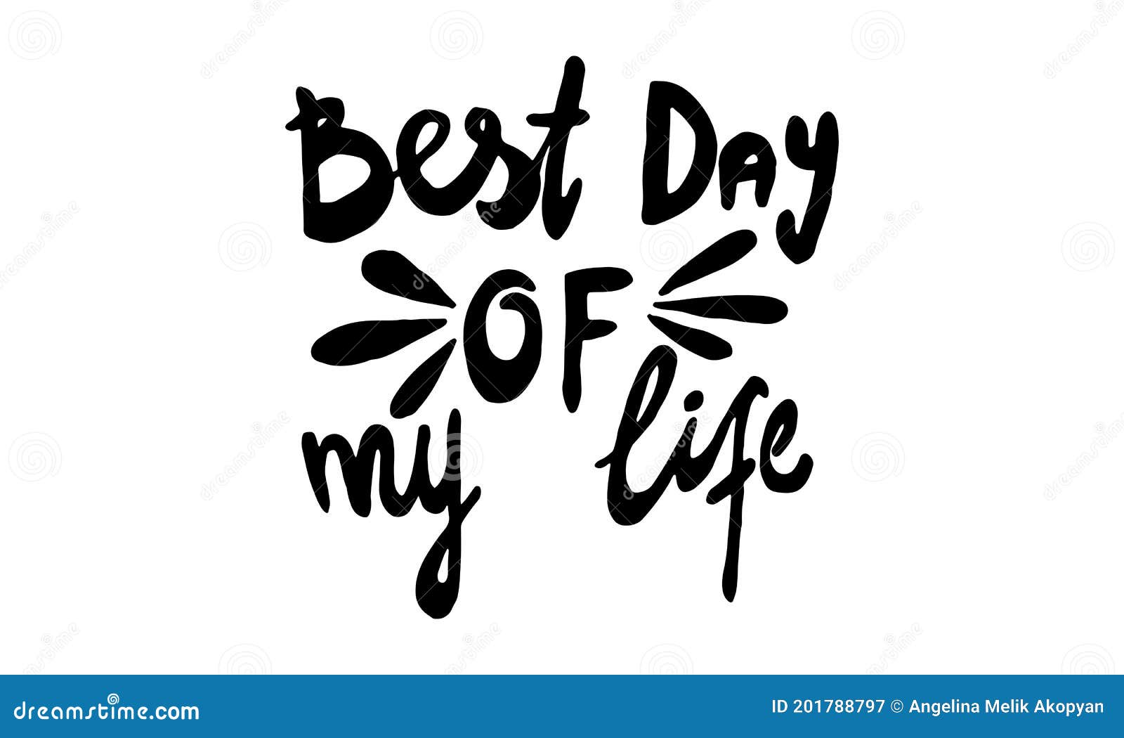 Best Day of My Life, and Drawn Positive Phrase Stock Vector Illustration of card, isolated