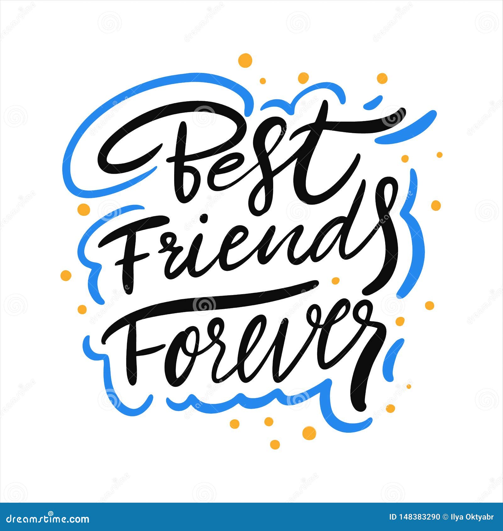 Best Friends Forever. Hand Drawn Vector Lettering. Isolated on White  Background Stock Vector - Illustration of celebration, phrase: 148383290