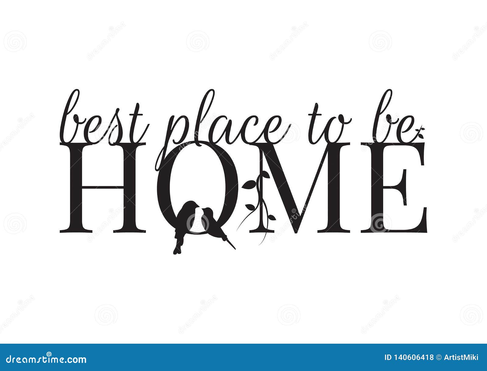 Wall Decals, Home Best Place To Be, It`s Good To Be Home, Bird