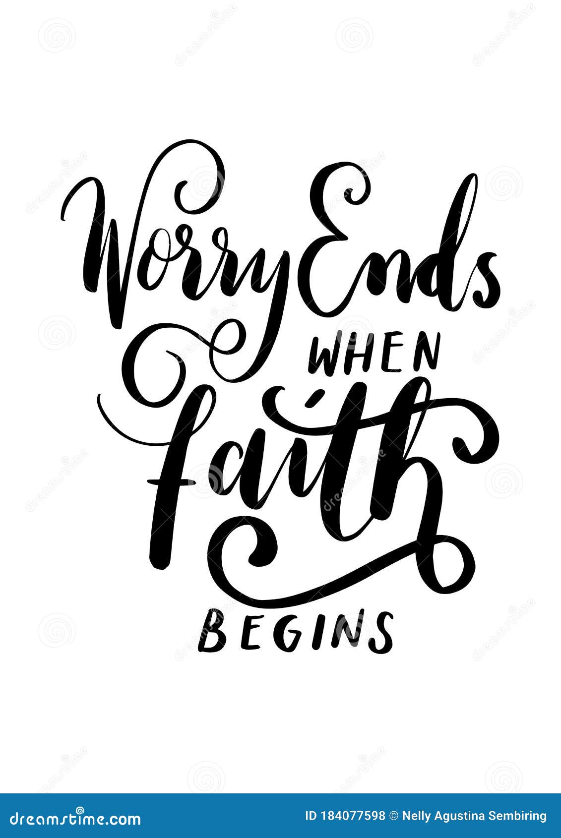 Bible Lettering Worry Ends when Faith Begins on White Background . Stock  Vector - Illustration of font, compose: 184077598