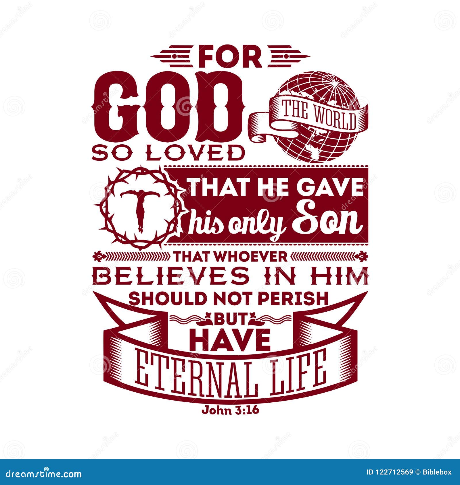 bible typographic. for god so loved the world, that he gave his only son, that whoever believes in him should not perish but have