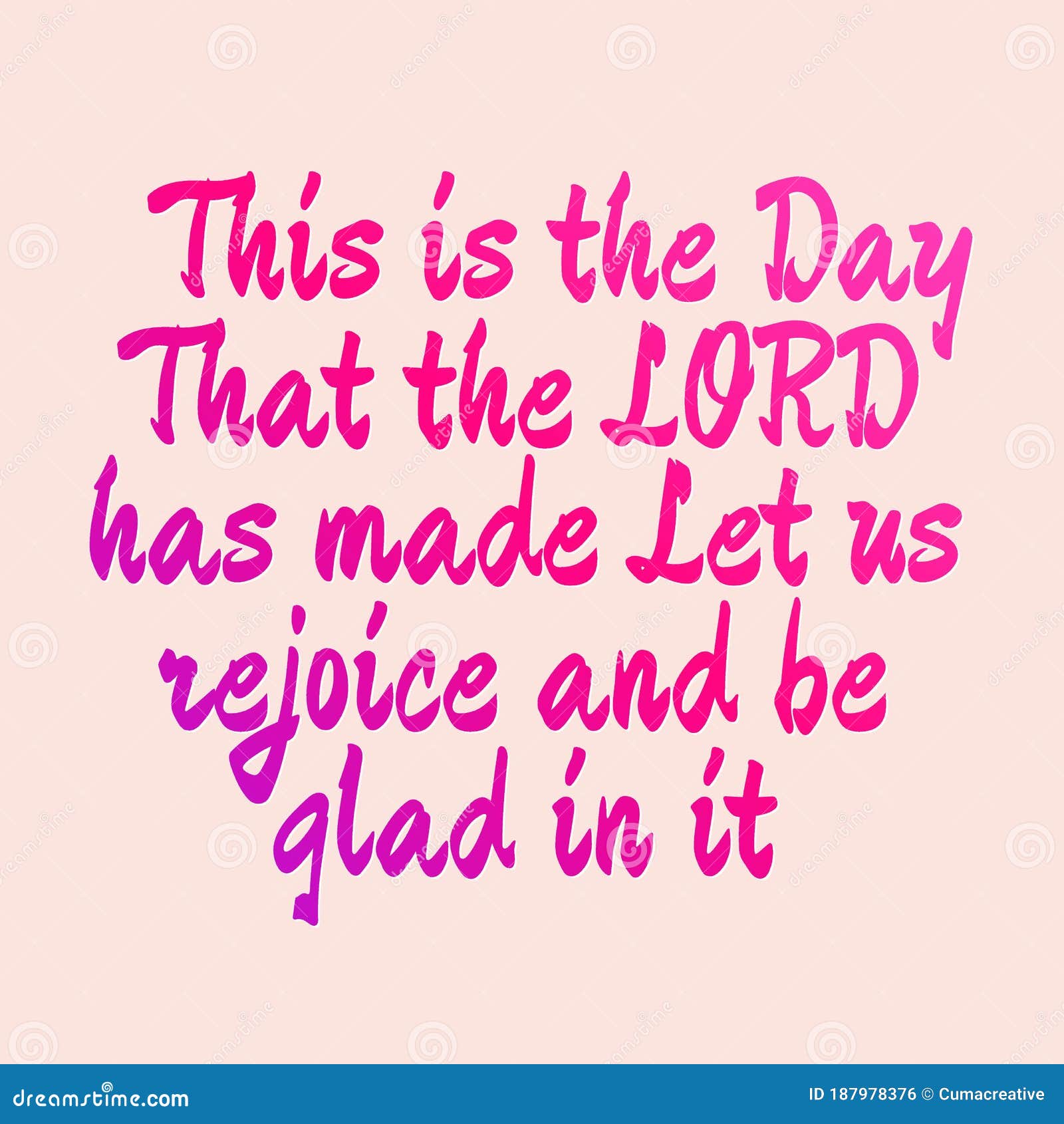 Bible Verse this is the Day that the Lord Has Made Let Us Rejoice and