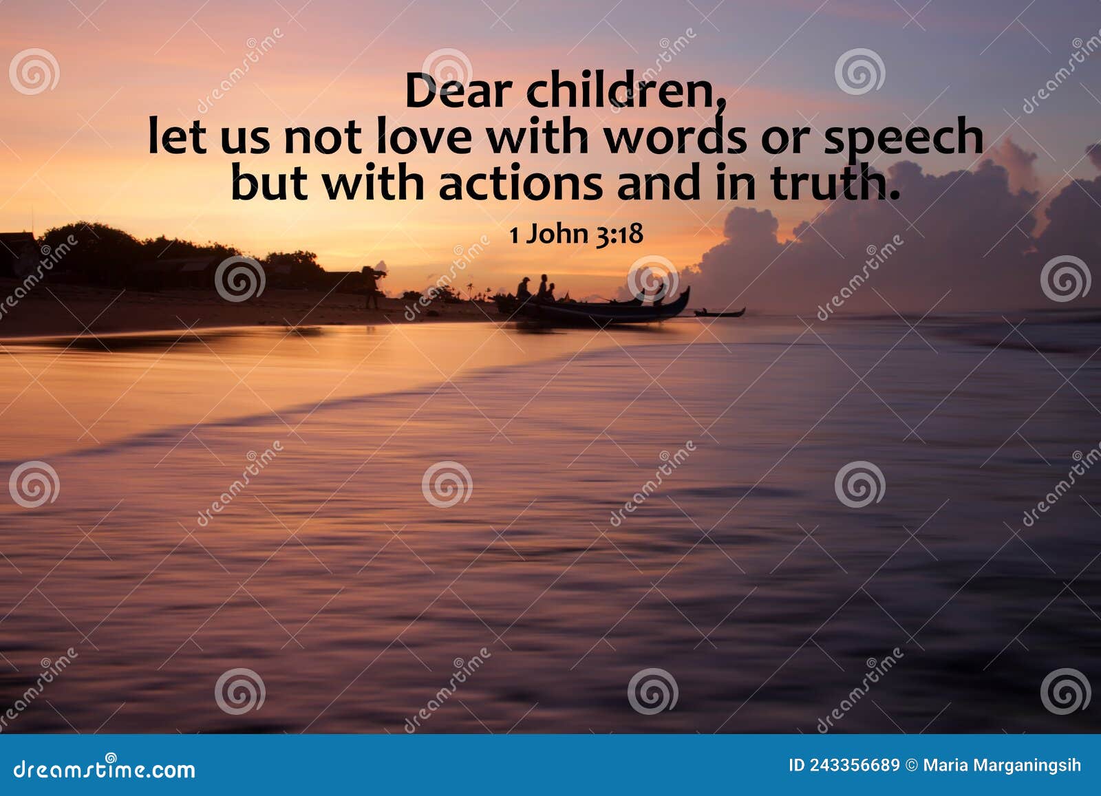 bible verse quote - dear children, let us not love with words or speech but with actions and in truth. 1 john 3:18 on beach view.