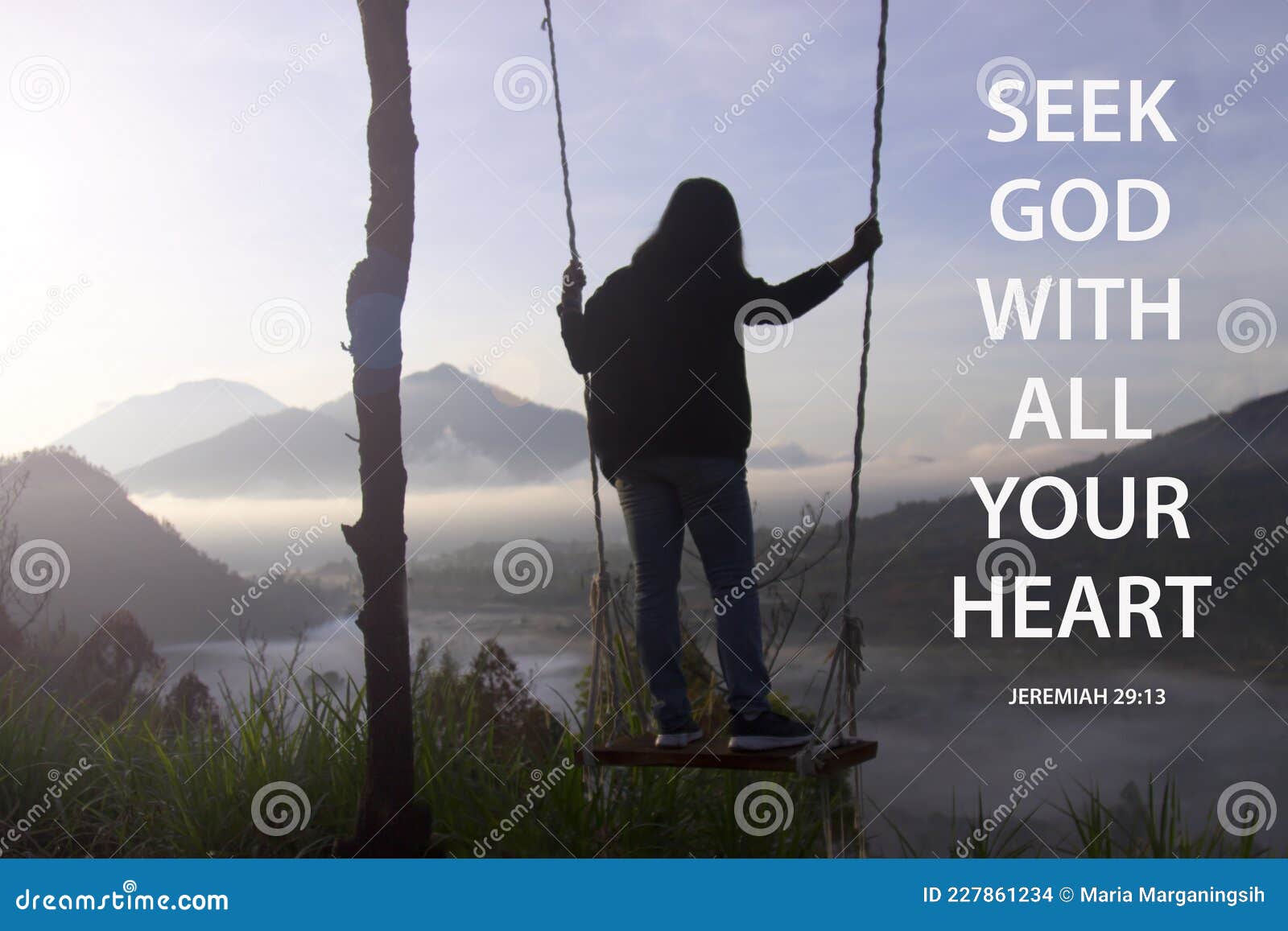 bible verse quote - seek god with all your heart. jeremiah 29:13 with woman standing on wooden swing looking at misty morning view