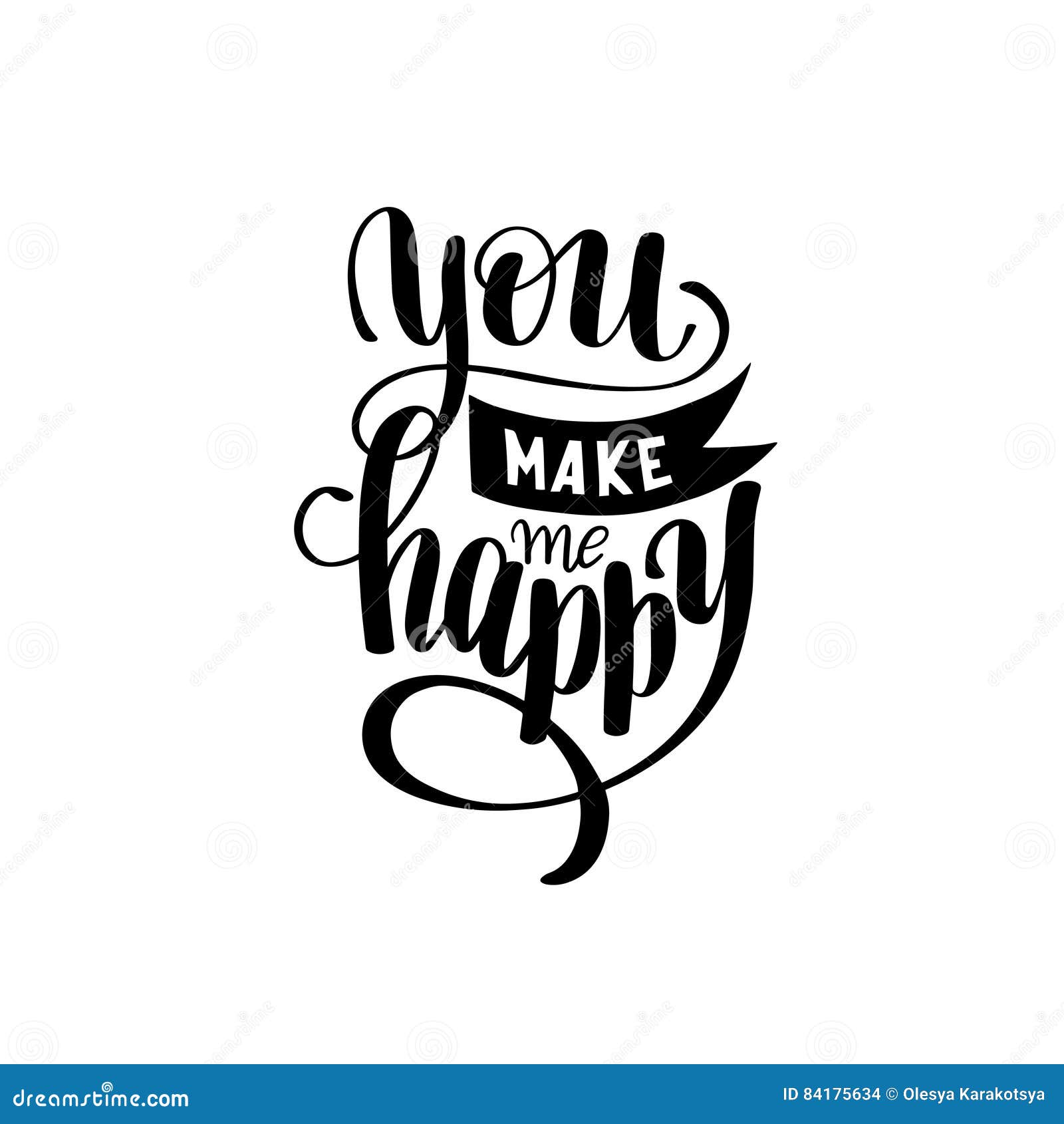 Black and White Handwritten Inscription You Make Me Happy Vintage Quote ...