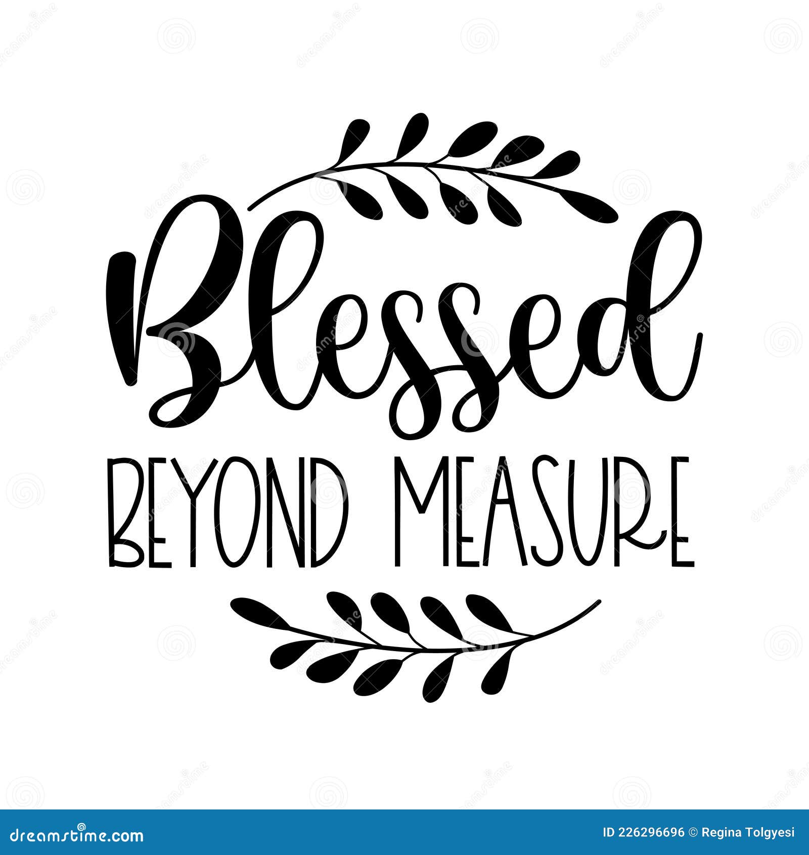 Blessed Beyond Measure -Faith Quote Vector Typography. Stock Vector -  Illustration of blessed, bless: 226296696